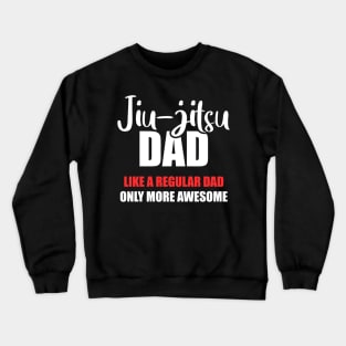 Jiu-jitsu dad, Gift for BJJ dad, Jiu Jitsu father Crewneck Sweatshirt